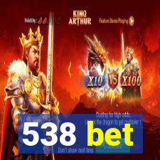 538 bet